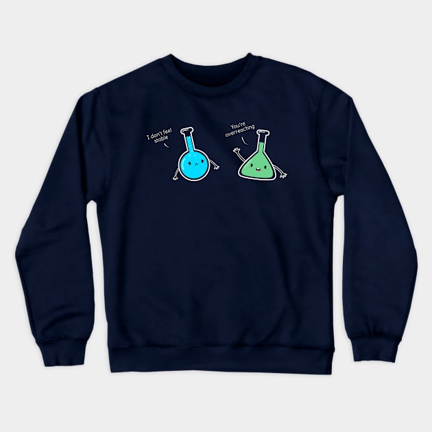 Funny Science Pun T-Shirt Crewneck Sweatshirt by happinessinatee